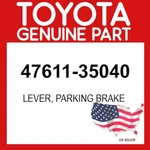 Toyota Genuine 47611-35040 Lever Parking Brake Oem 4761135040. Fixed Price $19.55.