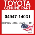 Toyota Genuine 04947-14031 Fitting Kit Disc Brake Front Oem 0494714031. Fixed Price $32.05.