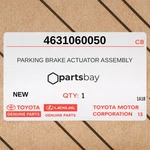 Toyota 2023-2025 Sequoia Parking Brake Actuator Assembly 4631060050. Fixed Price $416.00.