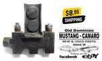 1968-1969 Mustang Cougar Drum Brake Distribution Block. Fixed Price $89.99.