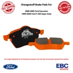 Ebc Orangestuff Brake Pad Set Rear For 00-05 Excursion / 99-04 F-250 Super Duty. Fixed Price $142.94.