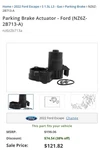 Genuine Ford Parking Brake Actuator NZ6Z-2B713-A. Fixed Price $99.00.