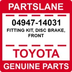 04947-14031 Toyota Oem Genuine Fitting Kit, Disc Brake, Front. Fixed Price $35.34.