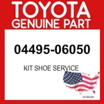 Toyota Genuine 04495-06050 Kit Shoe Service Oem 0449506050. Fixed Price $40.18.