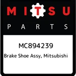 Mitsubishi Brake Shoe Assy, MC894239, New Genuine Oem Part. Fixed Price $68.51.