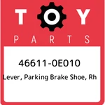 46611-0E010 Toyota Lever, Parking Brake Shoe, Rh 466110E010, New Genuine Oem. Fixed Price $28.50.
