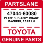 47044-60080 Toyota Oem Genuine Plate Sub-assy, Brake Backing, Rear Lh. Fixed Price $51.79.