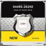 Genuine Toyota Shoe Kit Brake Rear 04495-26250. Fixed Price $80.00.