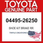 Toyota Genuine 0449526250 Shoe Kit Brake Rr 04495-26250 Oem. Fixed Price $68.02.